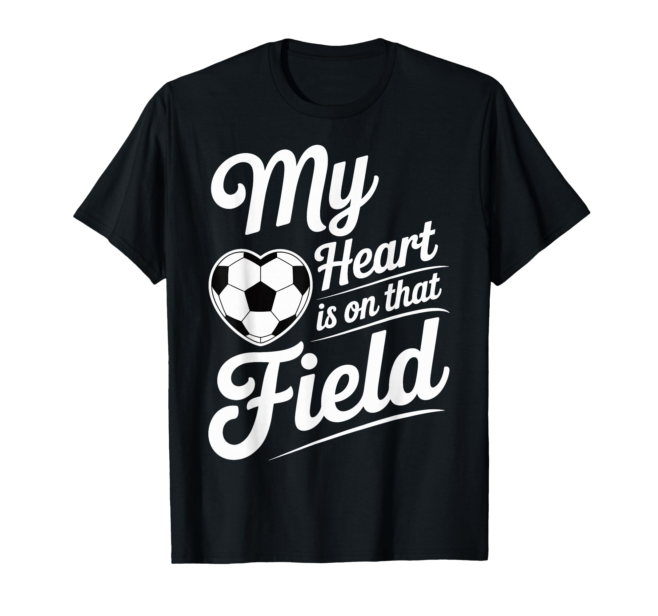My Heart Is That Field Soccer Player T-Shirt - Trendy Graphic for Adults - T-Shirt, Sweatshirt, Hoodie