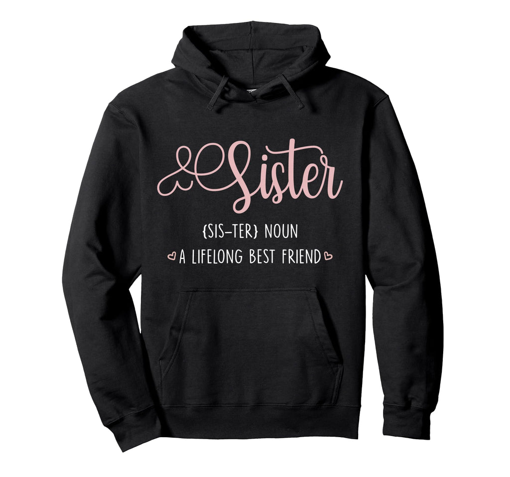 Sister Sibling Sister Definition Hoodie - Unique Graphic Men Women - T-Shirt, Sweatshirt, Hoodie