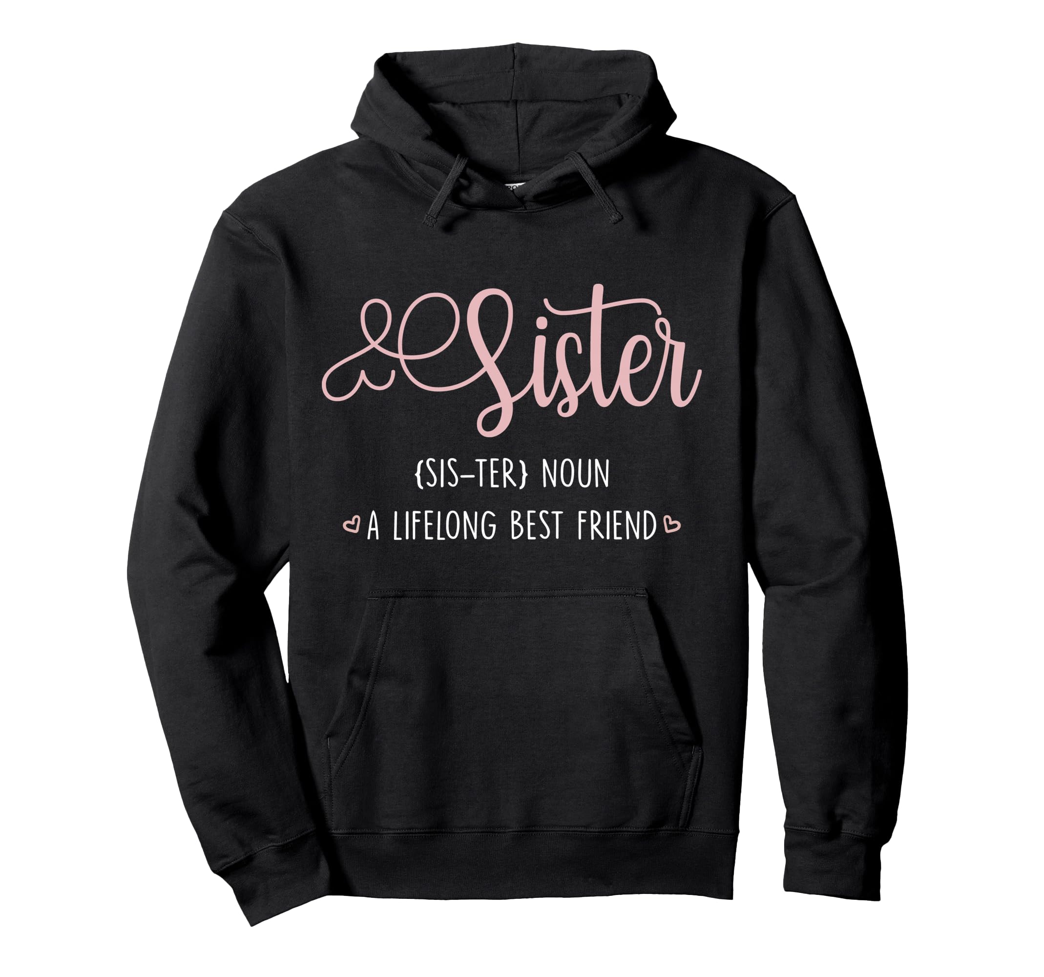 Sister Sibling Sister Definition Hoodie - Unique Graphic Men Women - T-Shirt, Sweatshirt, Hoodie