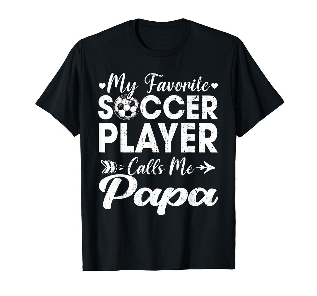 My Favorite Soccer Player Calls T-Shirt - Casual Everyday Wear for Adults - T-Shirt, Sweatshirt, Hoodie