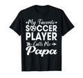 My Favorite Soccer Player Calls T-Shirt - Casual Everyday Wear for Adults - T-Shirt, Sweatshirt, Hoodie