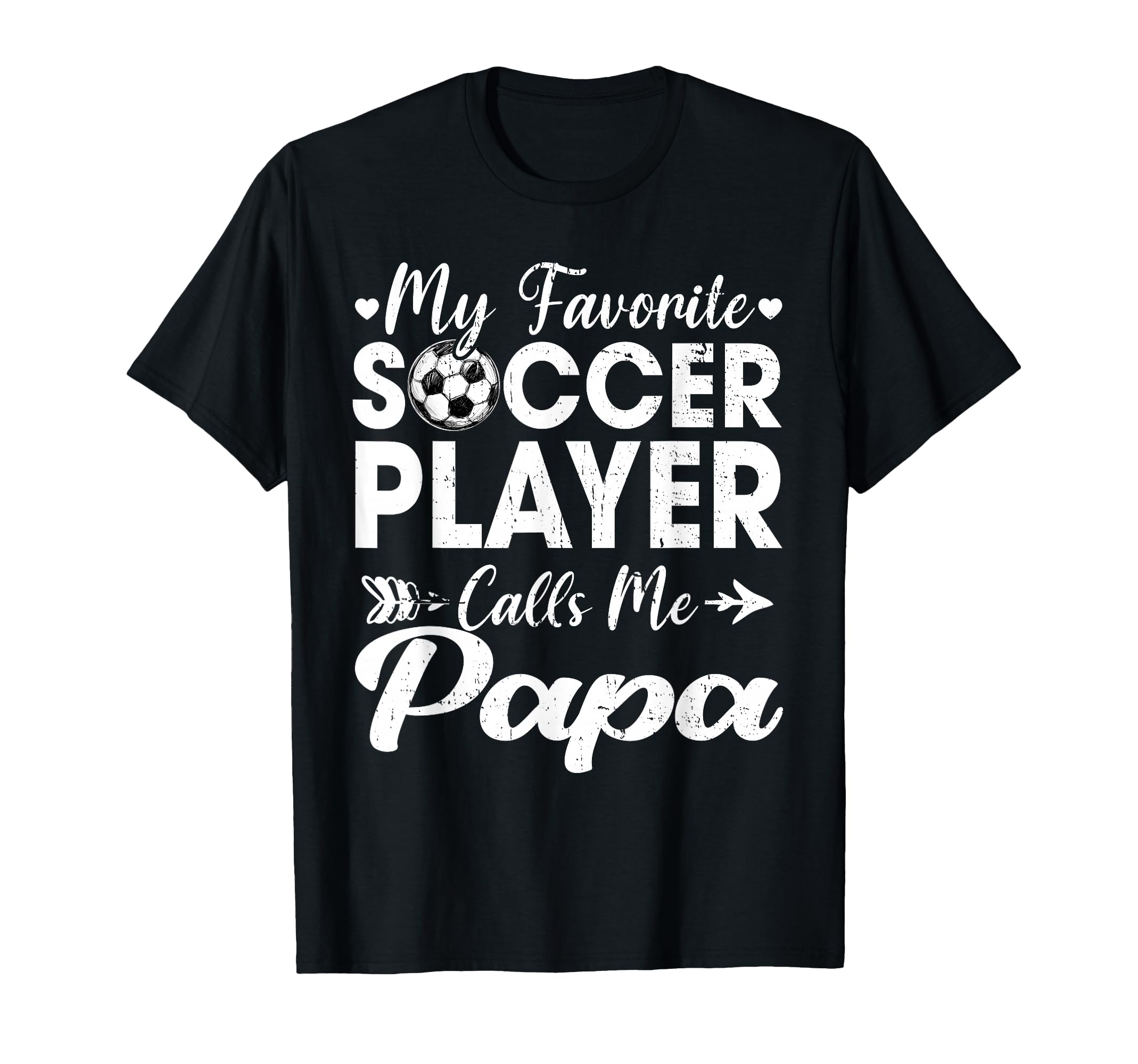 My Favorite Soccer Player Calls T-Shirt - Casual Everyday Wear for Adults - T-Shirt, Sweatshirt, Hoodie