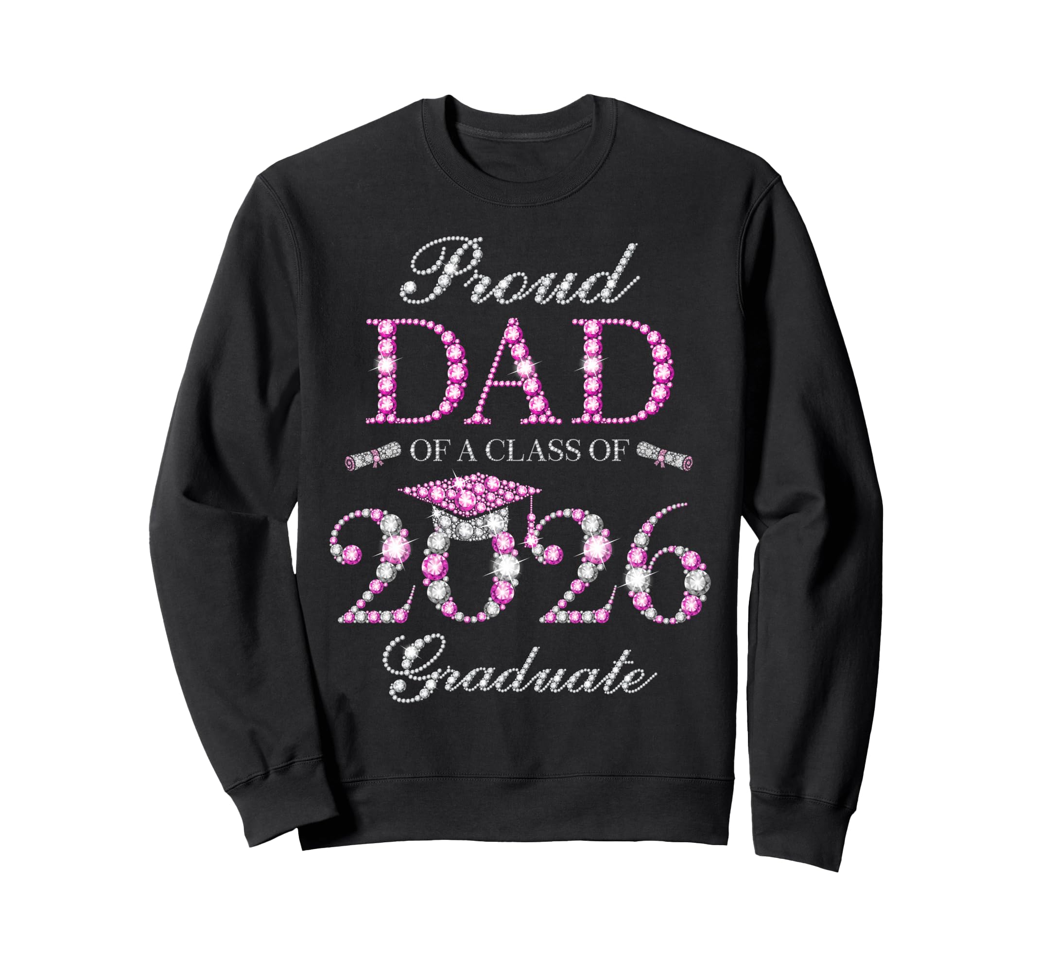 Proud Dad Class 2026 Graduate Sweatshirt - Unique Graphic Unisex - T-Shirt, Sweatshirt, Hoodie