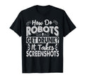 How Do Robots Get Drunk Funny Dad T-Shirt - Aesthetic Graphic for Adults - T-Shirt, Sweatshirt, Hoodie
