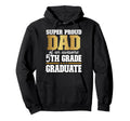 Super Proud Dad Awesome 5Th Grade Hoodie - Casual Everyday Wear Unisex - T-Shirt, Sweatshirt, Hoodie
