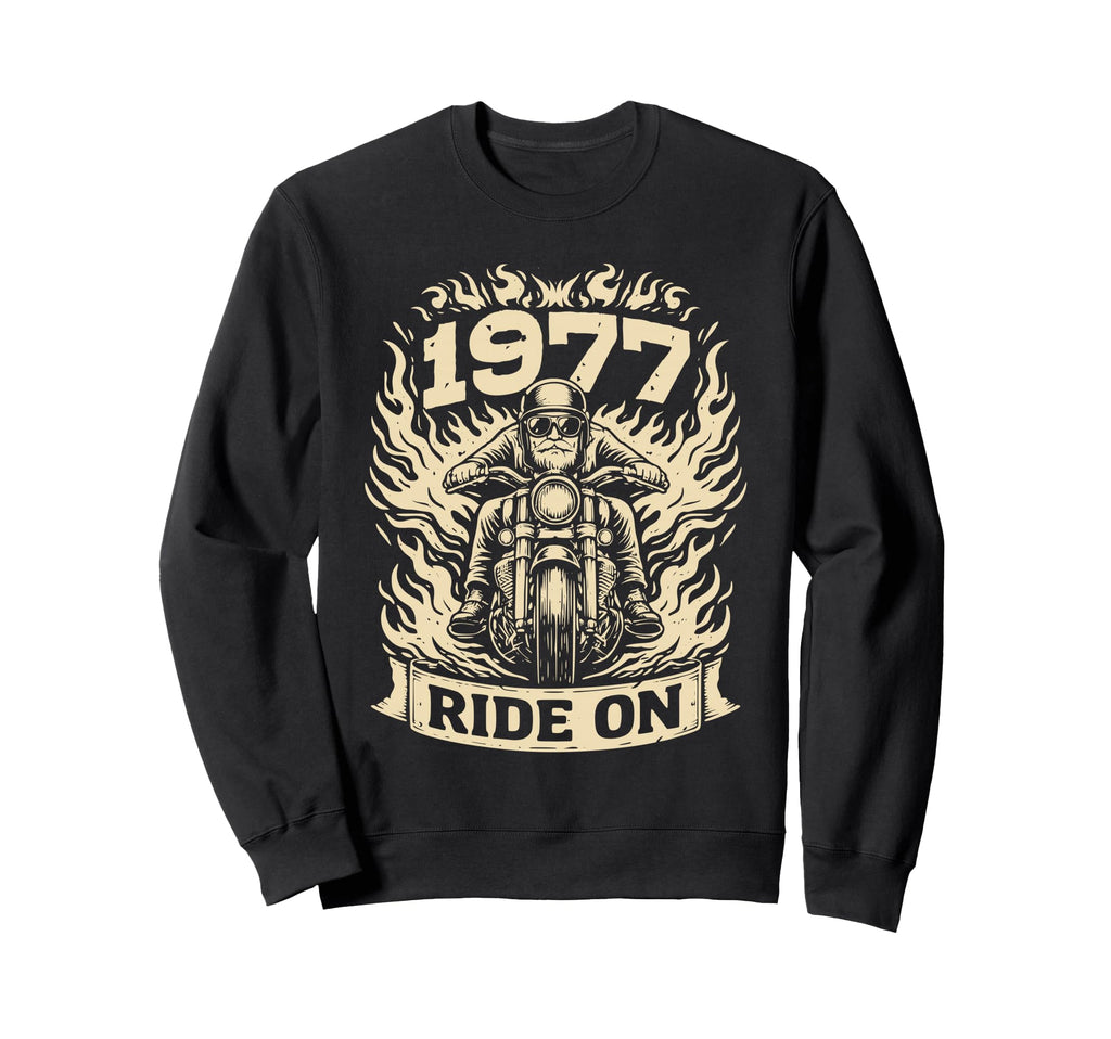 Biker 1977 Ride Birthday Sweatshirt - Streetwear Style for Adults - T-Shirt, Sweatshirt, Hoodie
