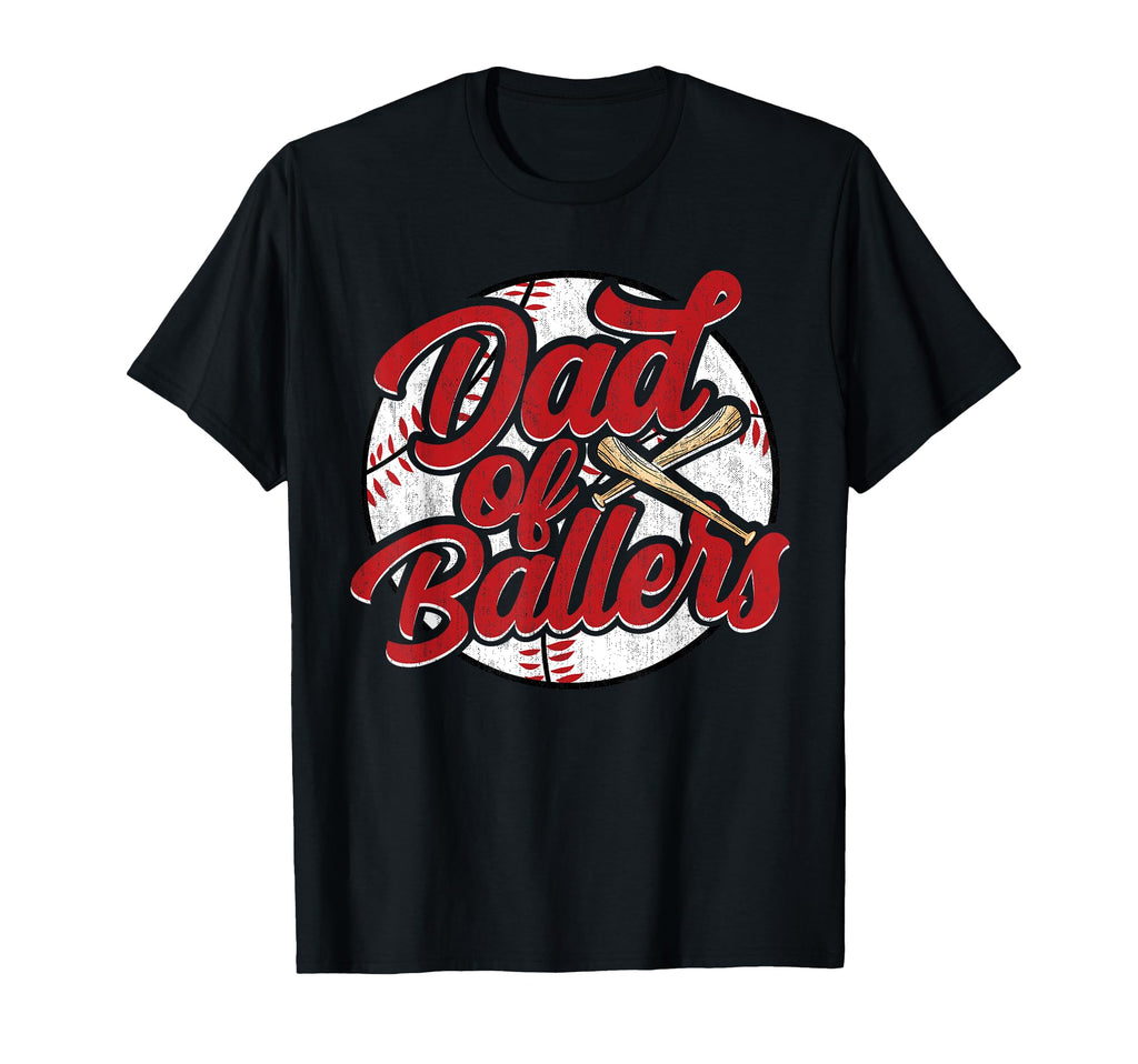 Dad Ballers Funny Baseball Funny Dad T-Shirt - Novelty Apparel Unisex - T-Shirt, Sweatshirt, Hoodie