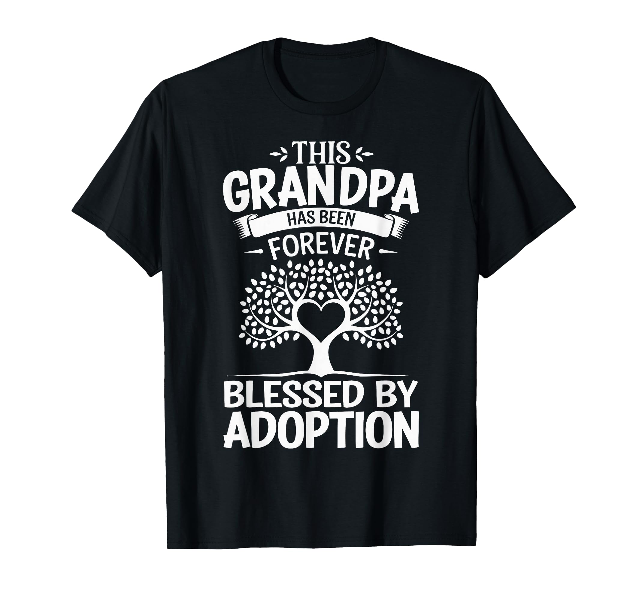 This Grandpa Has Been Forever Blessed T-Shirt - Streetwear Style Unisex - T-Shirt, Sweatshirt, Hoodie
