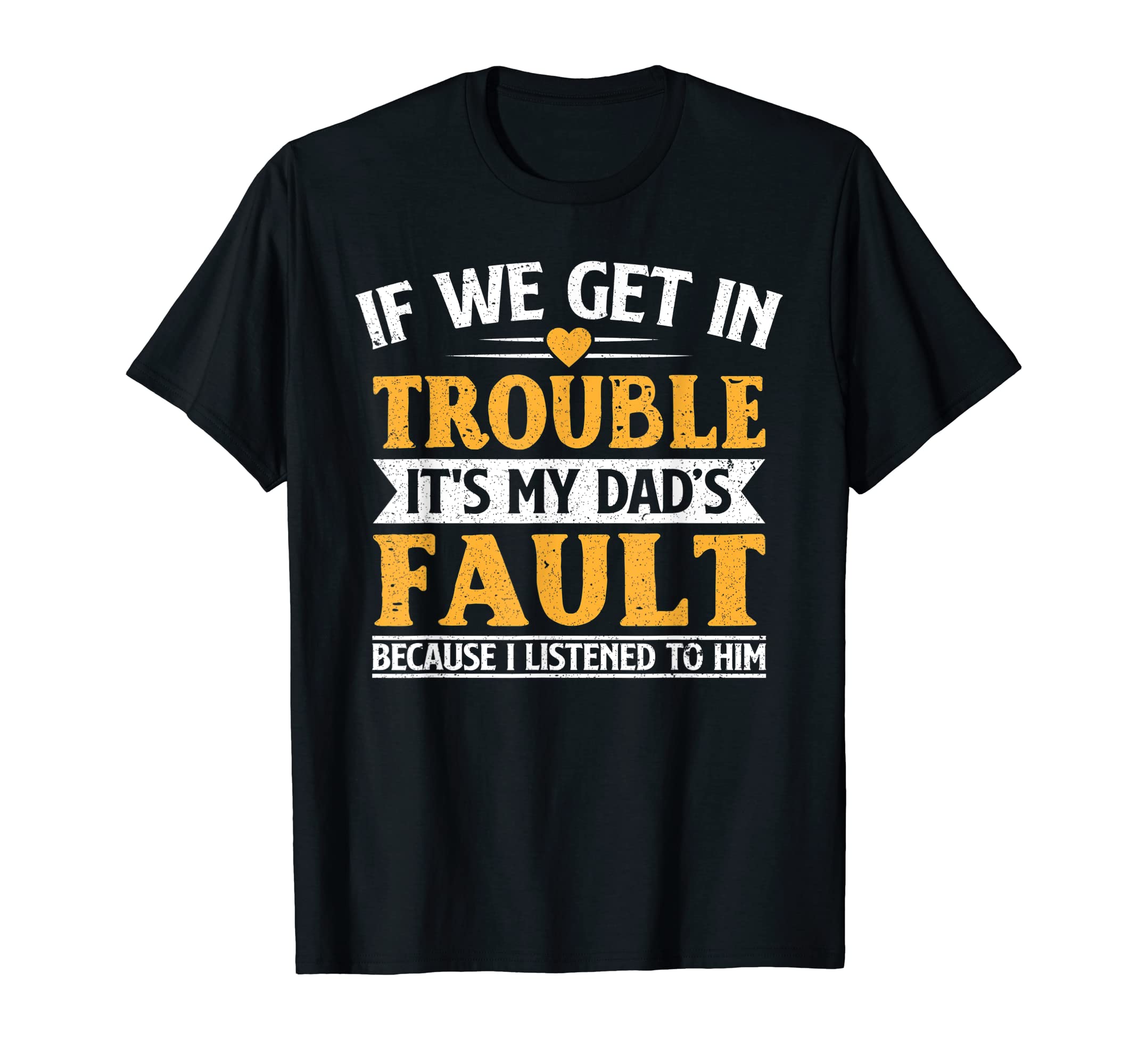 Its My Daddys Fault Funny Fathers Day T-Shirt - Minimalist Print Men Women - T-Shirt, Sweatshirt, Hoodie