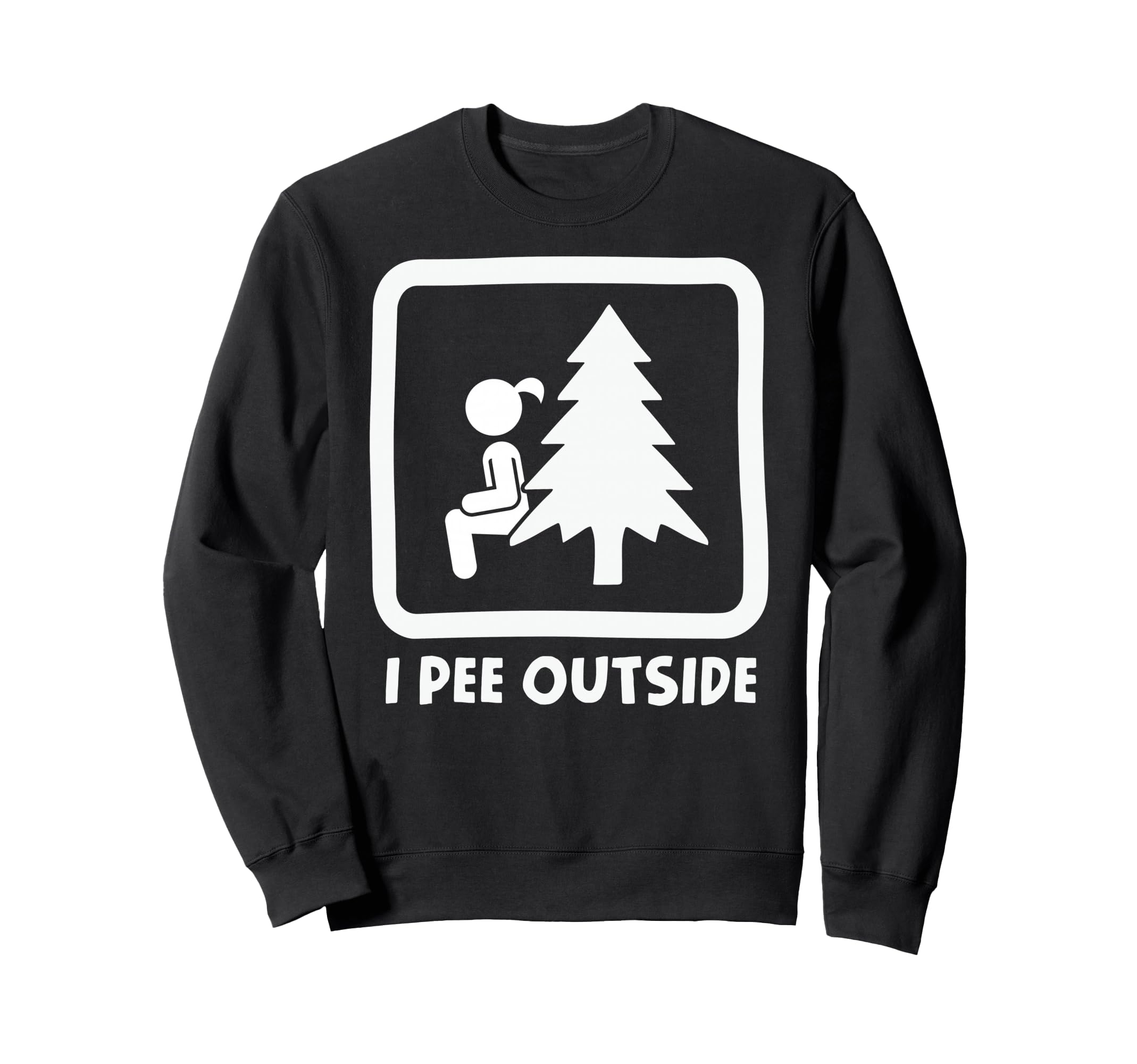 I Pee Outside Camping Sign Camp Joke Sweatshirt - Minimalist Print Unisex - T-Shirt, Sweatshirt, Hoodie