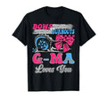 Burnouts Or Bows G Ma Loves You T-Shirt - Minimalist Print Men Women - T-Shirt, Sweatshirt, Hoodie