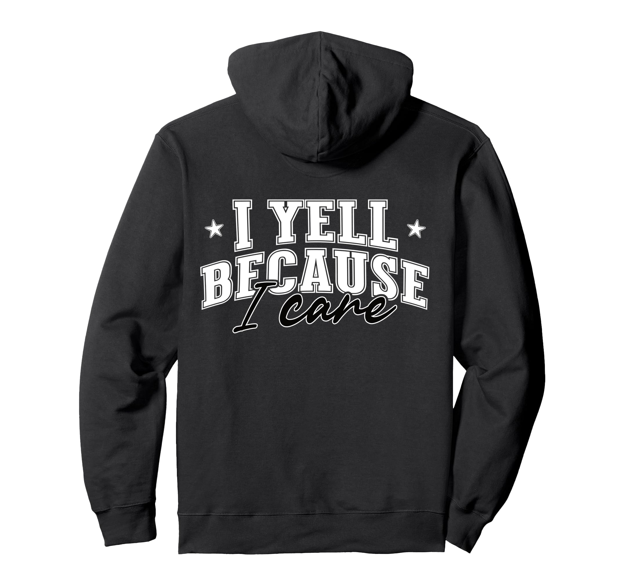 I Yell Because I Care Softball Hoodie - Fun Novelty Design Men Women - T-Shirt, Sweatshirt, Hoodie