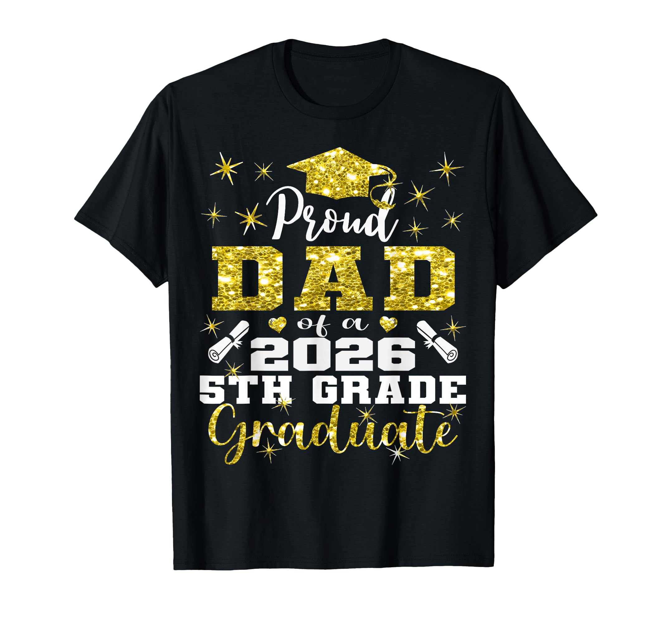 Proud Dad 5Th Grade Graduate 2026 T-Shirt - Minimalist Print Unisex - T-Shirt, Sweatshirt, Hoodie