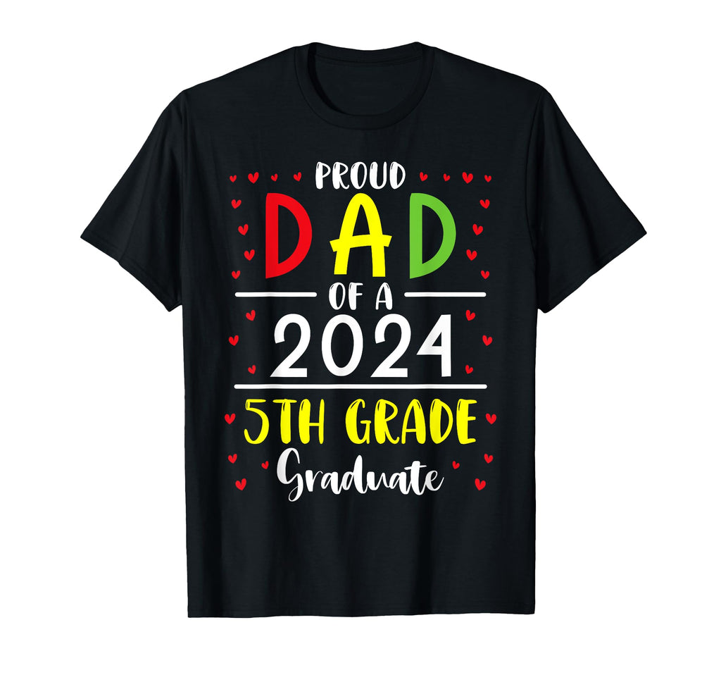 Proud Dad Class 2024 5Th Grade T-Shirt - Minimalist Print Men Women - T-Shirt, Sweatshirt, Hoodie