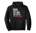 Papa Myth Bad Influence Fathers Day Hoodie - Custom Art Print for Adults - T-Shirt, Sweatshirt, Hoodie