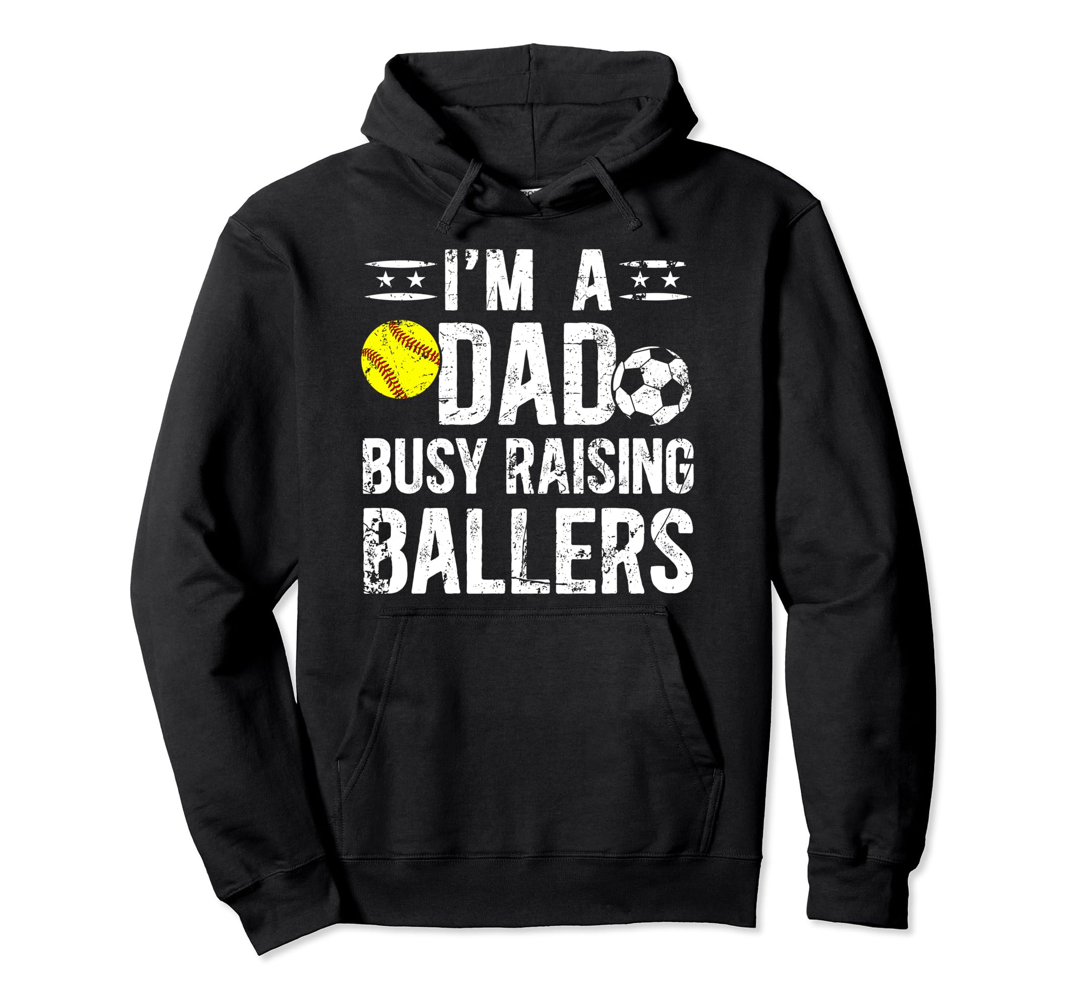 Im Dad Busy Raising Ballers Soccer Hoodie - Streetwear Style for Adults - T-Shirt, Sweatshirt, Hoodie
