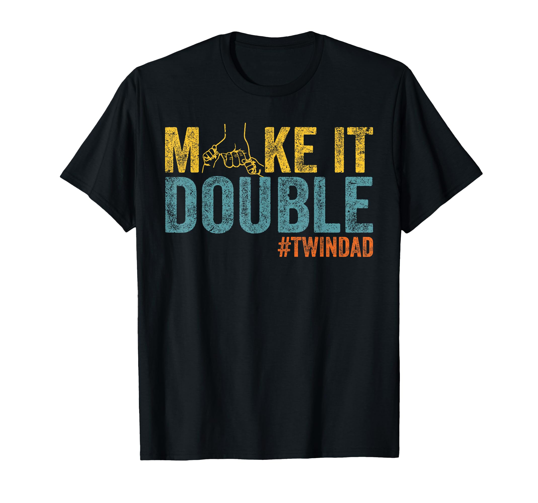 Make It Double Twin Dad New Dad T-Shirt - Fun Novelty Design for Adults - T-Shirt, Sweatshirt, Hoodie