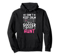 Im Soccer Goalie Aunt Soccer Keeper Aunt Hoodie - Graphic Print Unisex - T-Shirt, Sweatshirt, Hoodie