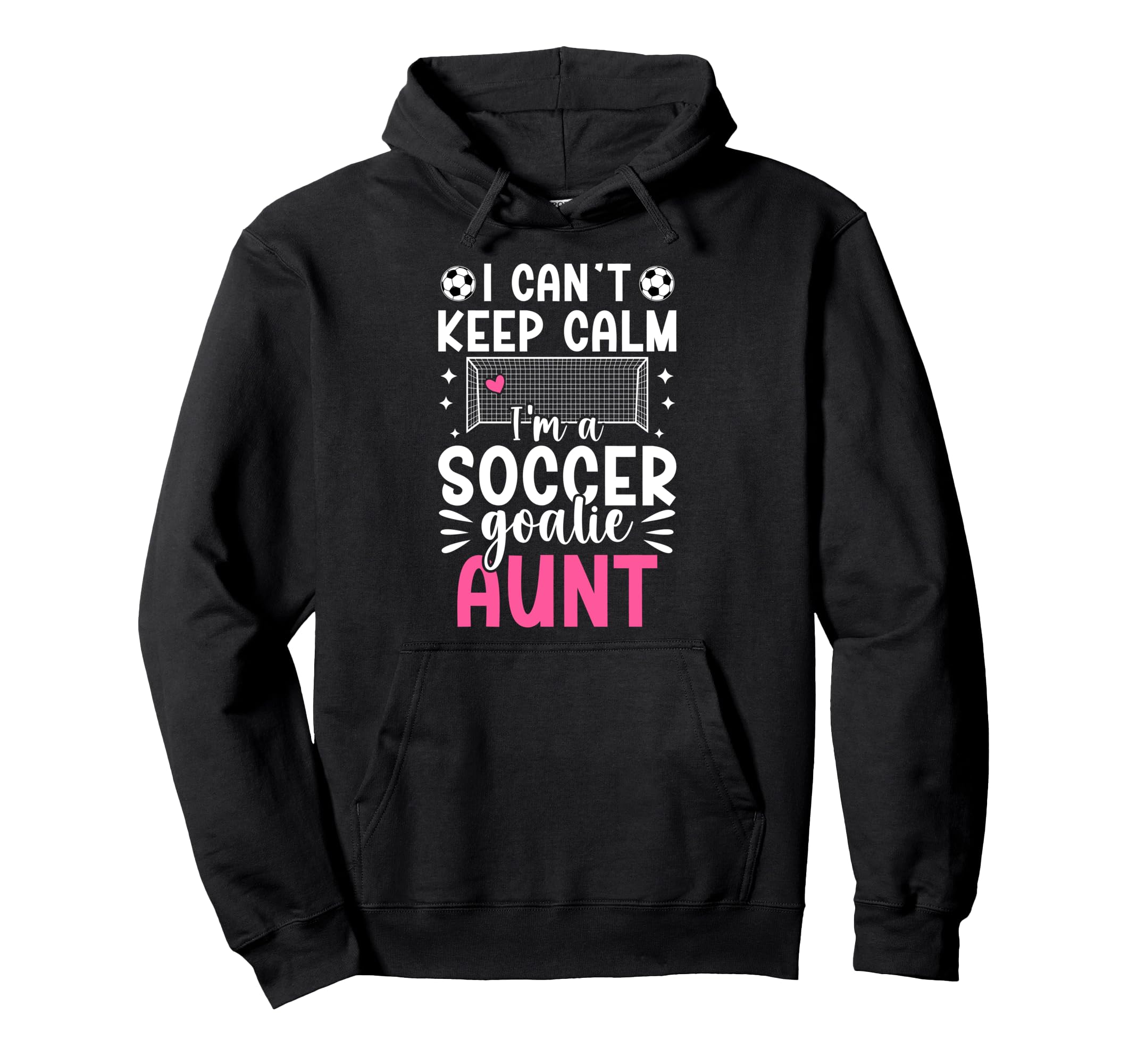 Im Soccer Goalie Aunt Soccer Keeper Aunt Hoodie - Graphic Print Unisex - T-Shirt, Sweatshirt, Hoodie