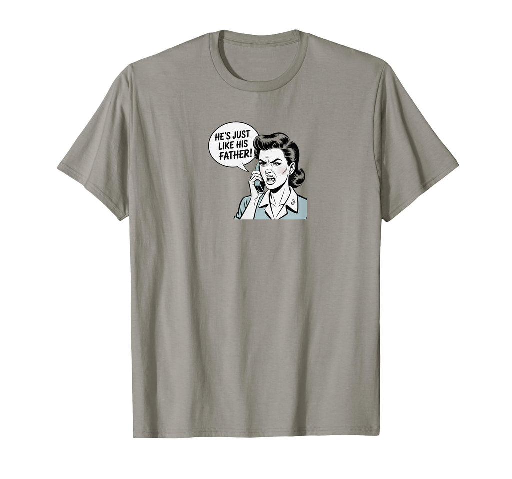 Mothers Gift Funny Fathers Day And Best T-Shirt - Unique Graphic Men Women - T-Shirt, Sweatshirt, Hoodie