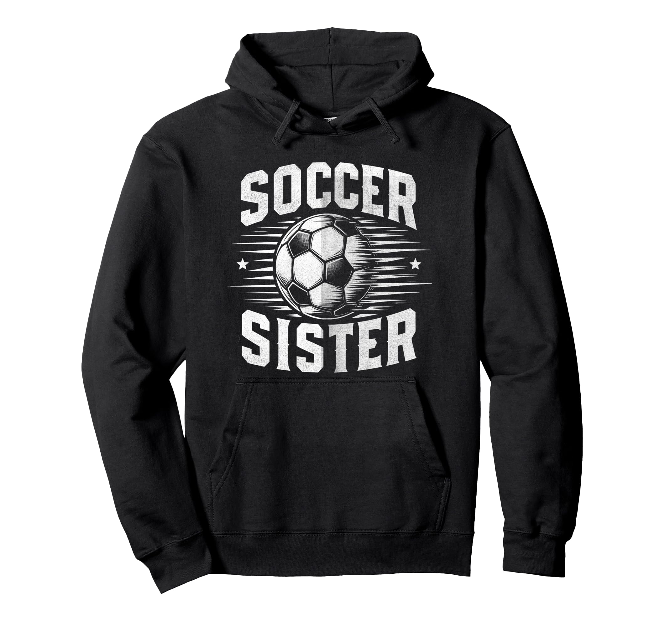 Soccer Sister Football Lover Gifts Hoodie - Fun Novelty Design Men Women - T-Shirt, Sweatshirt, Hoodie