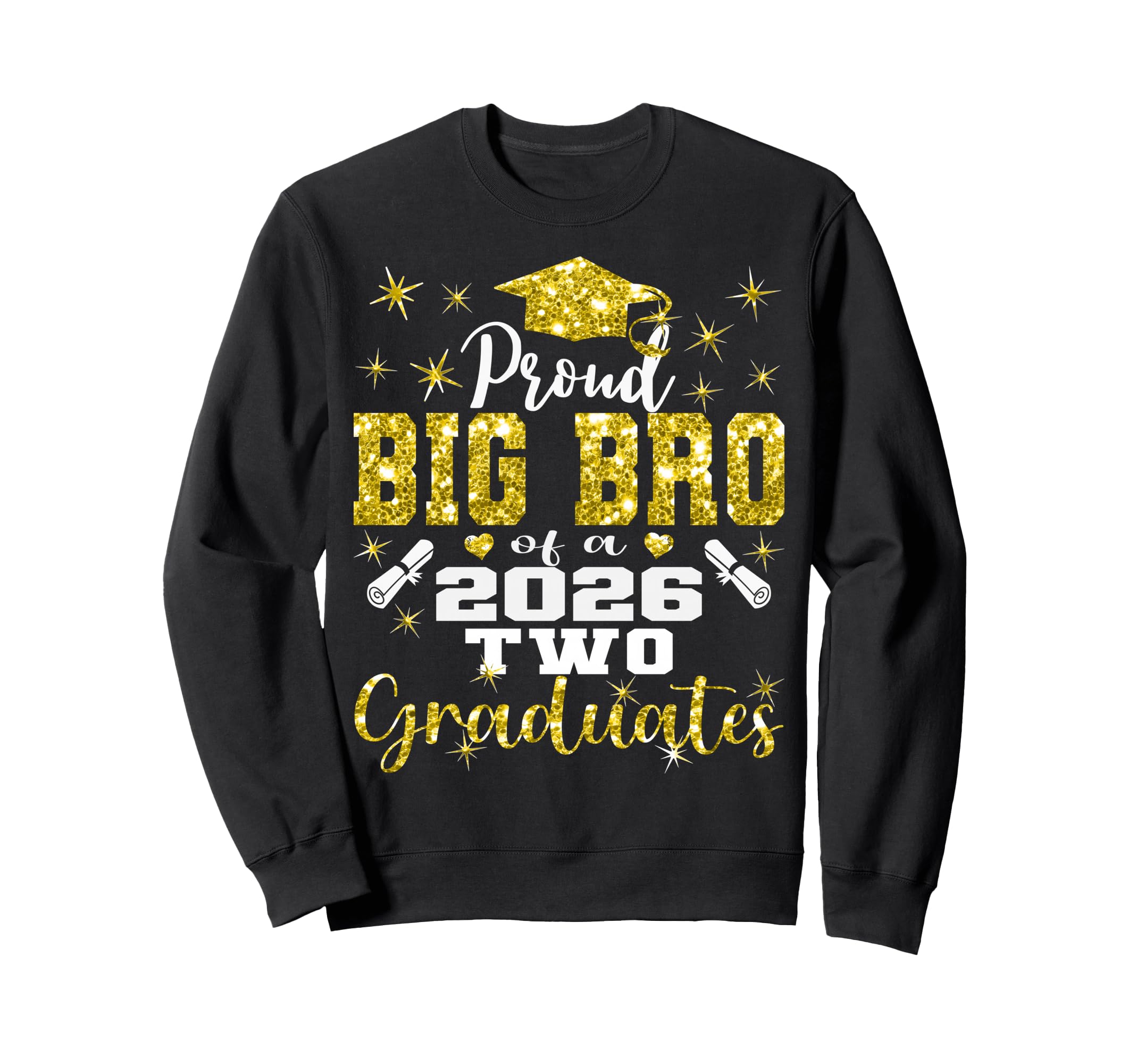 Proud Big Bro Two 2026 Graduates Sweatshirt - Minimalist Print for Adults - T-Shirt, Sweatshirt, Hoodie