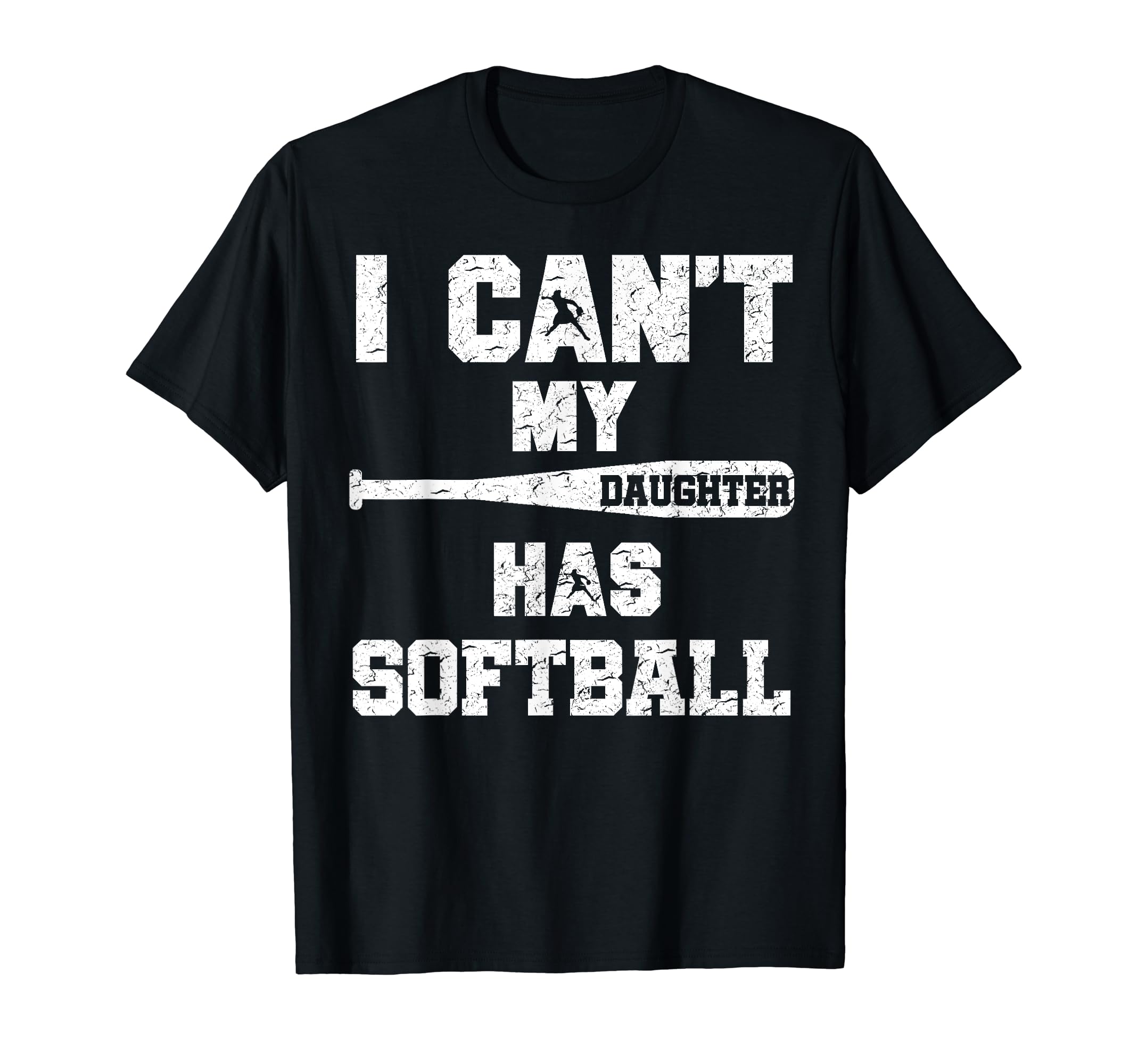 I Cant My Daughter Has Softball T-Shirt - Trendy Graphic for Adults - T-Shirt, Sweatshirt, Hoodie