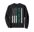 Us Flag Best Dad Ever Fathers Day Sweatshirt - Streetwear Style Men Women - T-Shirt, Sweatshirt, Hoodie