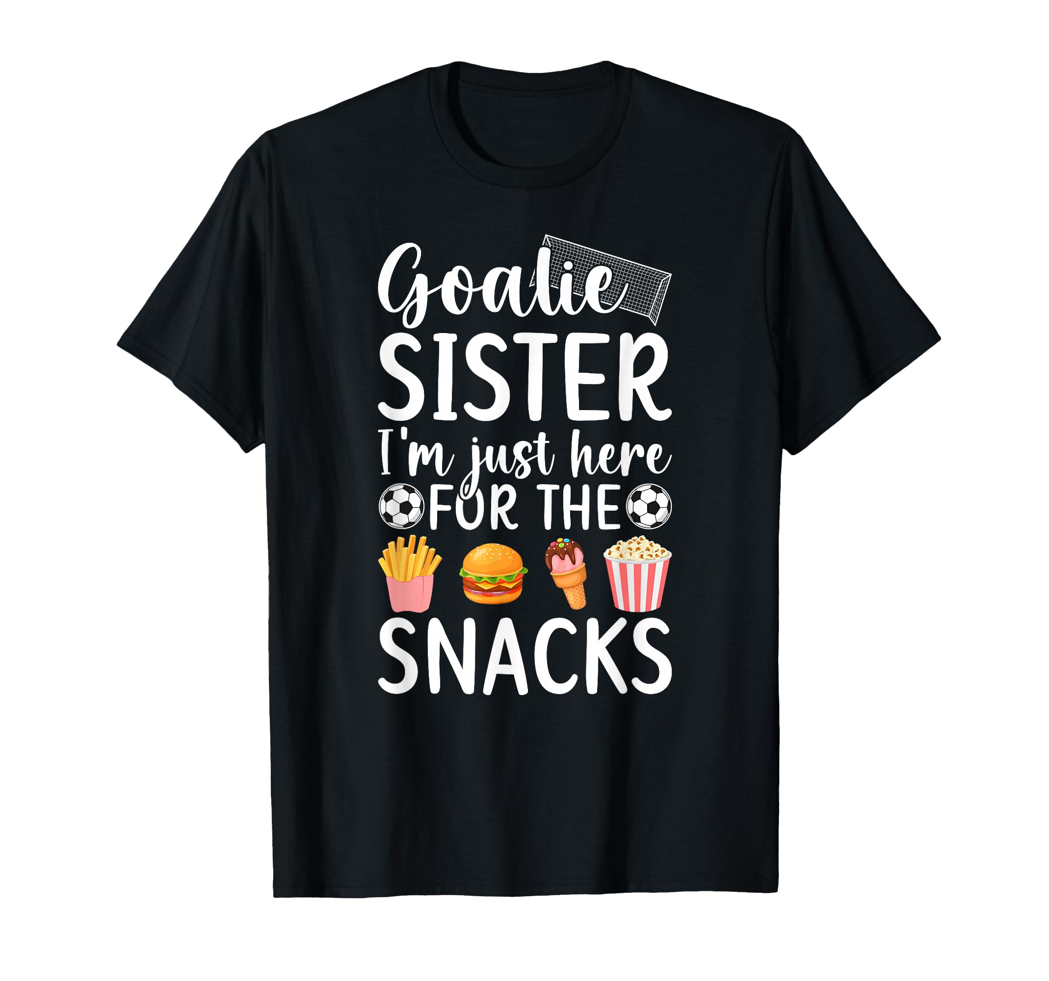 Funny Soccer Goalie Sister Soccer T-Shirt - Graphic Print Unisex - T-Shirt, Sweatshirt, Hoodie