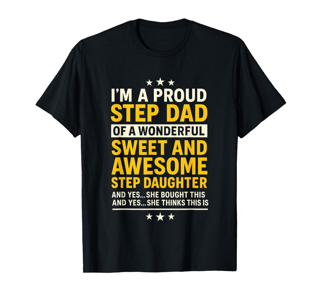 Funny Step Dad Step Daughter Stepdad T-Shirt - Streetwear Style for Adults - T-Shirt, Sweatshirt, Hoodie