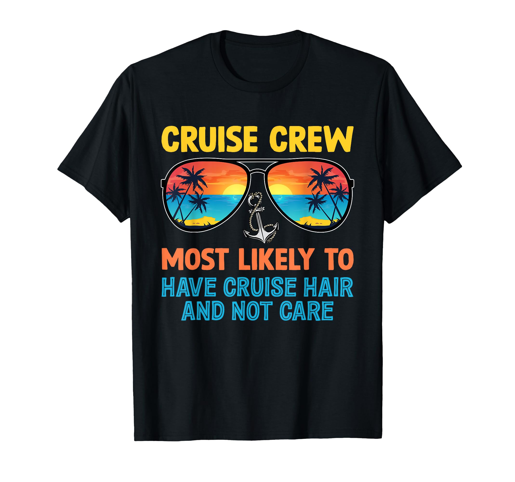 Cruise Crew Most Likely To Have Cruise T-Shirt - Aesthetic Graphic Unisex - T-Shirt, Sweatshirt, Hoodie