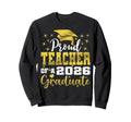 Super Proud Teacher 2026 Graduate Sweatshirt - Unique Graphic Unisex - T-Shirt, Sweatshirt, Hoodie