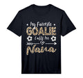 Mens My Favorite Goalie Calls Me T-Shirt - Fun Novelty Design for Adults - T-Shirt, Sweatshirt, Hoodie