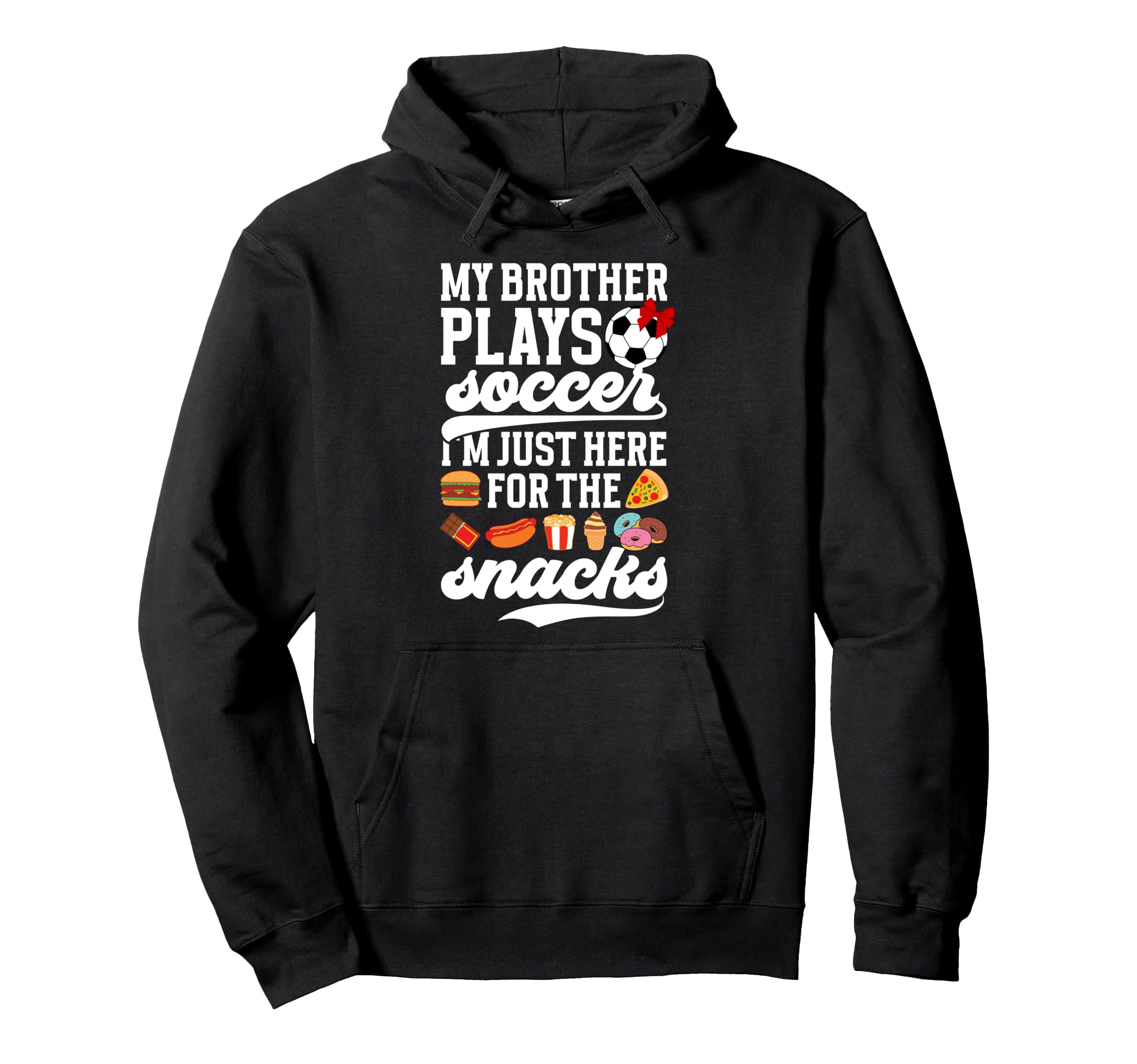 My Brother Plays Soccer Sister Soccer Player Hoodie - Unique Graphic Unisex - T-Shirt, Sweatshirt, Hoodie