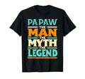 Papaw Myth Legend Dad Grandpa T-Shirt - Casual Everyday Wear Men Women - T-Shirt, Sweatshirt, Hoodie