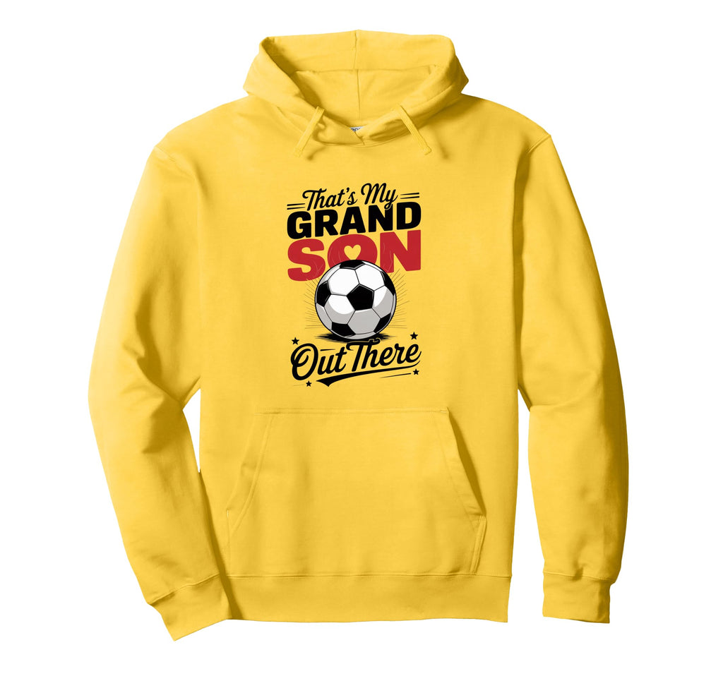 Thats My Grandson Out There Soccer Grandma Hoodie - Trendy Graphic Unisex - T-Shirt, Sweatshirt, Hoodie