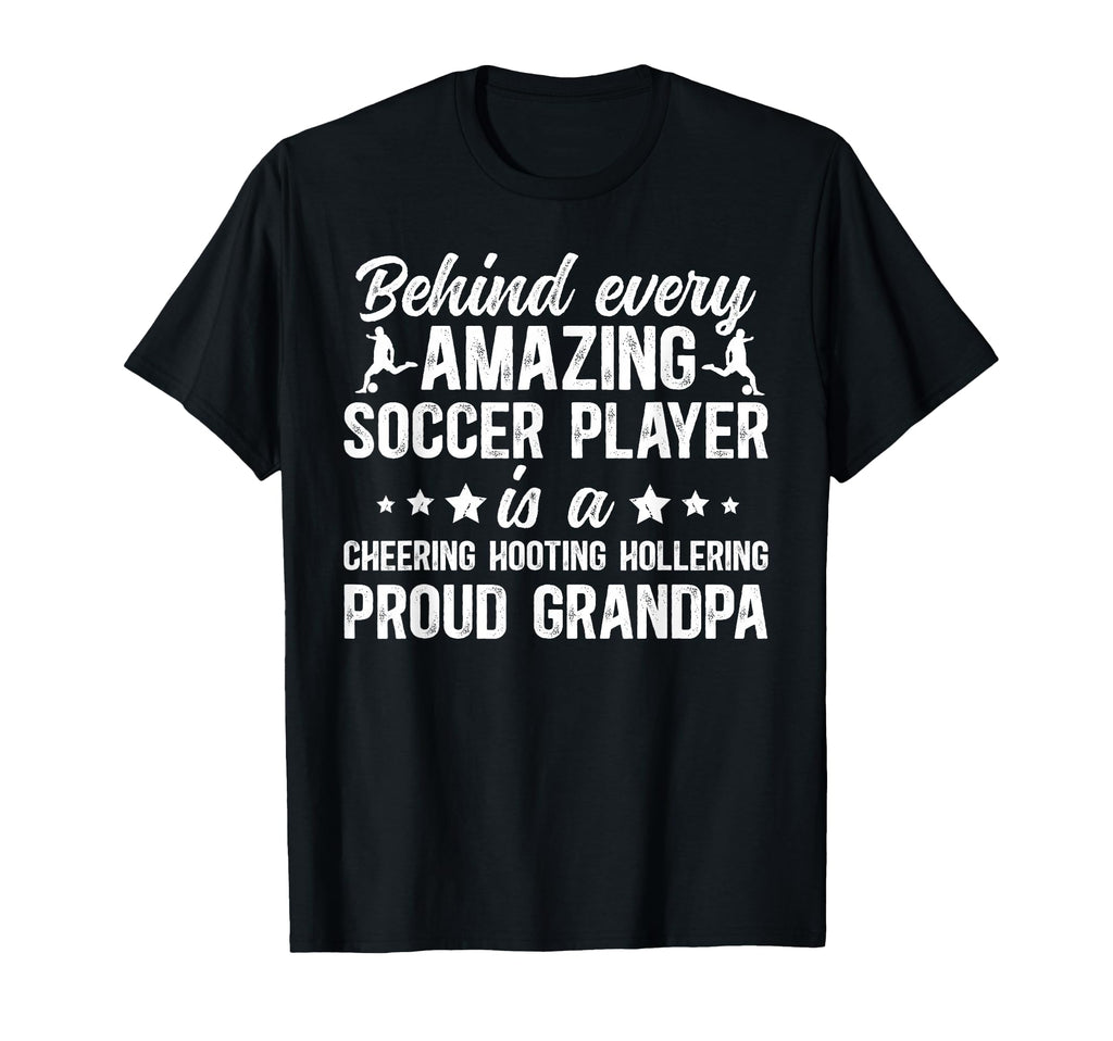 Proud Grandpa Soccer Player T-Shirt - Casual Everyday Wear Unisex - T-Shirt, Sweatshirt, Hoodie