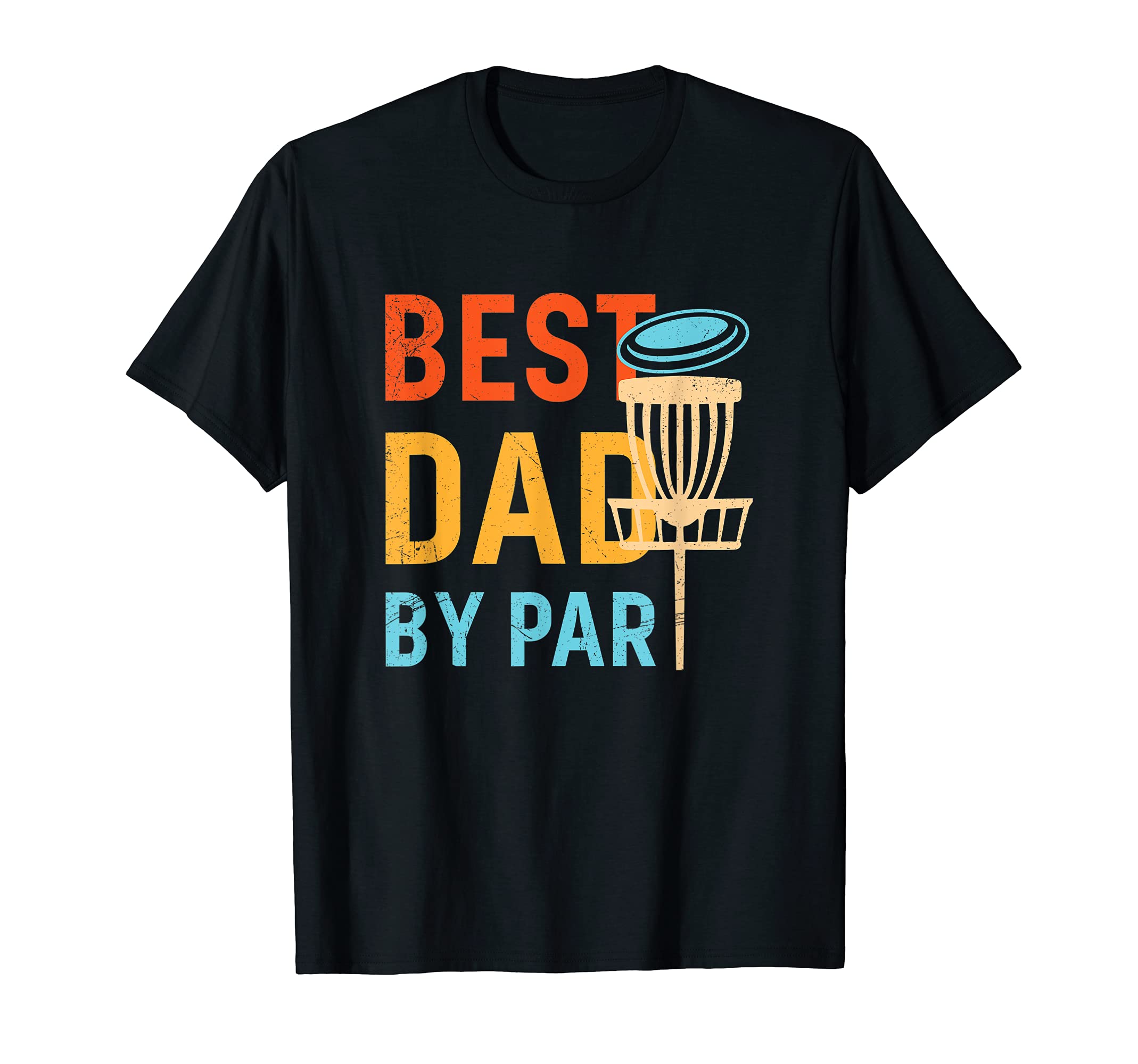 Mens Best Dad Par Funny Disc Golf Dad T-Shirt - Minimalist Print Unisex - T-Shirt, Sweatshirt, Hoodie