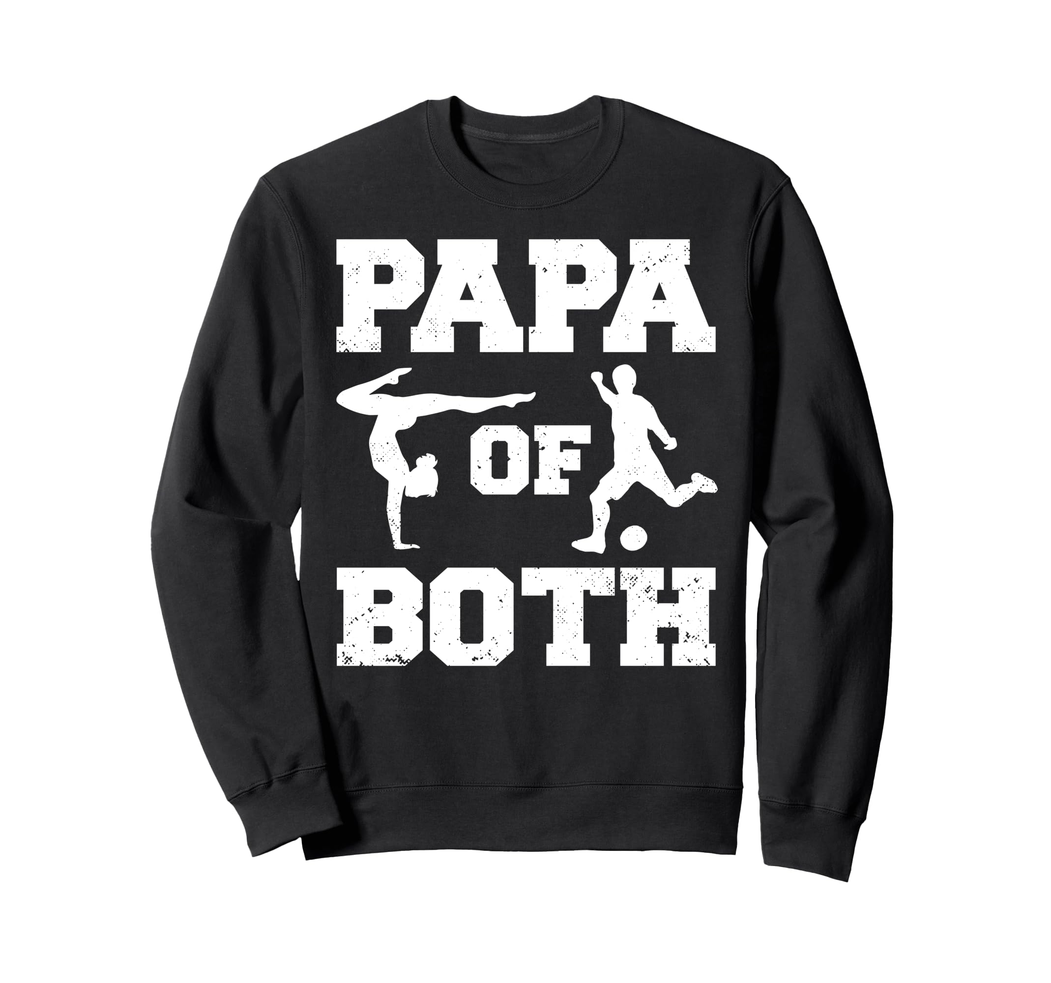 Papa Both Funny Soccer And Gymnastics Sweatshirt - Novelty Apparel Unisex - T-Shirt, Sweatshirt, Hoodie