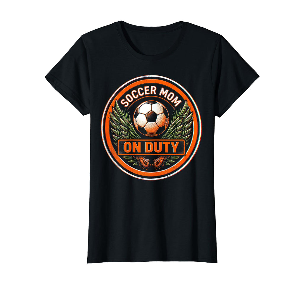 Soccer Mom Duty T-Shirt - Graphic Print Unisex - T-Shirt, Sweatshirt, Hoodie