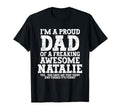 Dad Natalie Personalized Name Funny T-Shirt - Custom Art Print Unisex - T-Shirt, Sweatshirt, Hoodie
