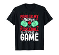 Papa Is My Name Pickleball Is My Game T-Shirt - Novelty Apparel for Adults - T-Shirt, Sweatshirt, Hoodie