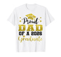 Super Proud Dad 2026 Graduate T-Shirt - Casual Everyday Wear Men Women - T-Shirt, Sweatshirt, Hoodie
