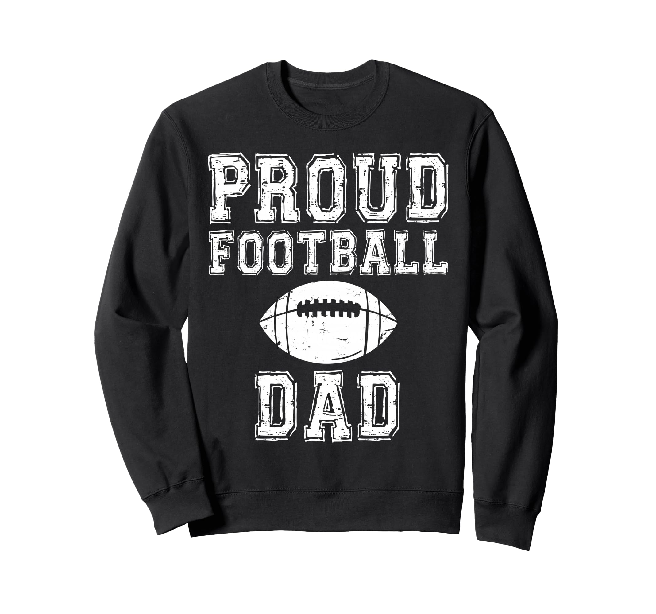 Proud Football Dad Game Day Sports Sweatshirt - Aesthetic Graphic Unisex - T-Shirt, Sweatshirt, Hoodie