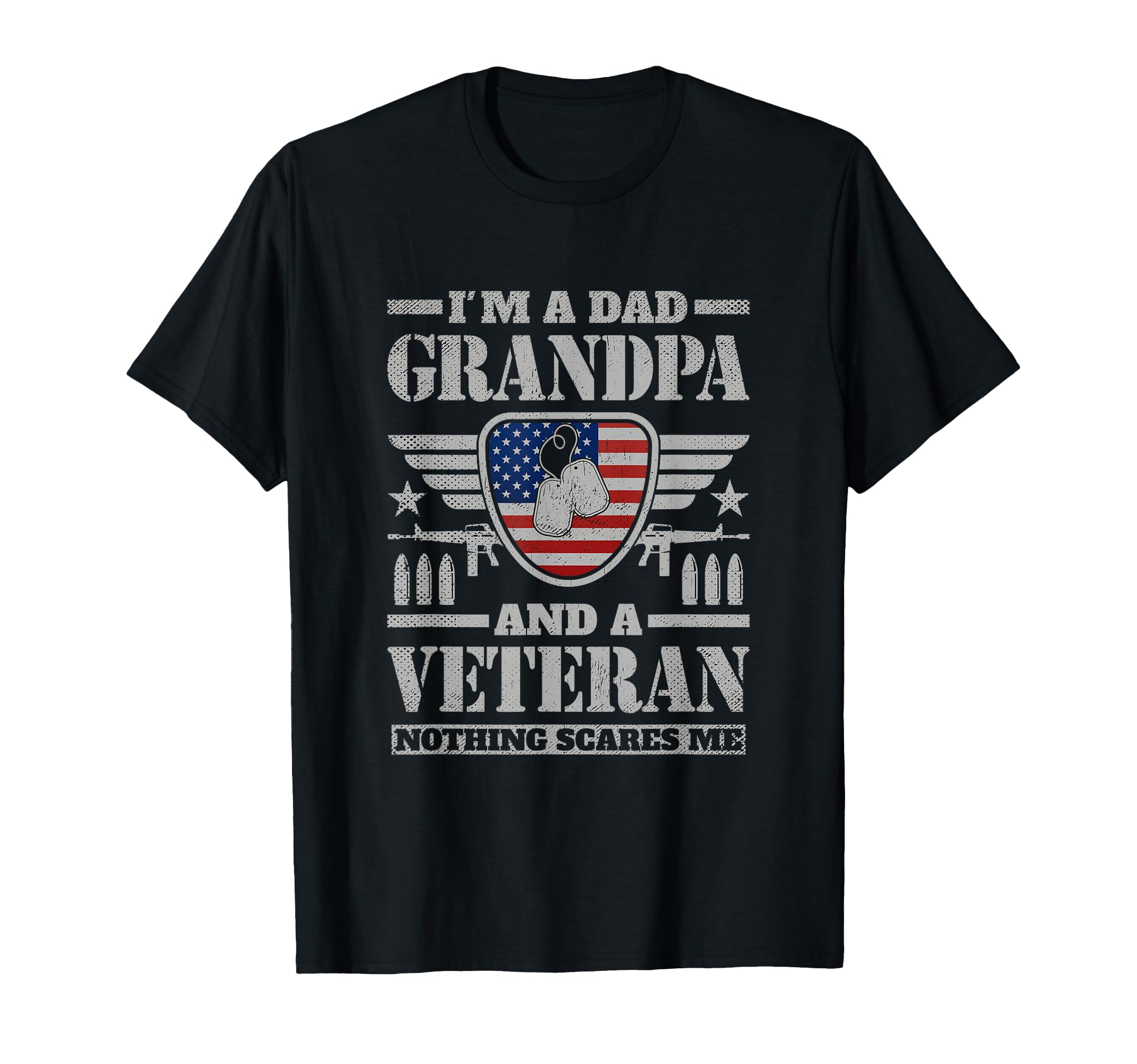 Im Dad Grandpa And Veteran Nothing T-Shirt - Aesthetic Graphic Men Women - T-Shirt, Sweatshirt, Hoodie