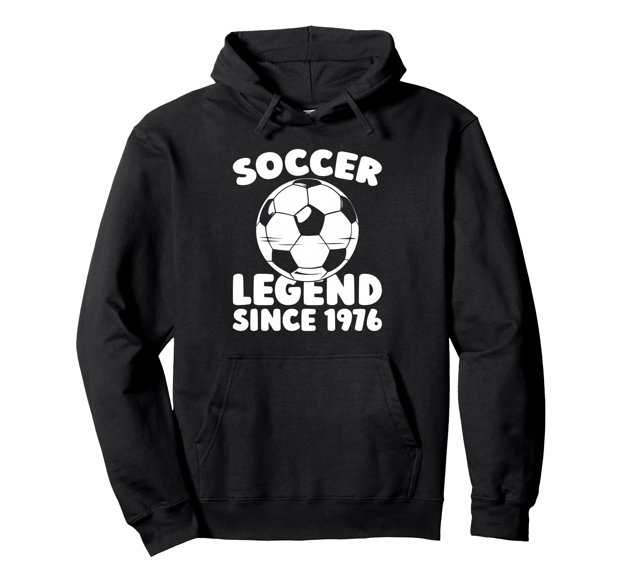 Born 1976 Sports Player Team Soccer Birthday Hoodie - Trendy Graphic Unisex - T-Shirt, Sweatshirt, Hoodie