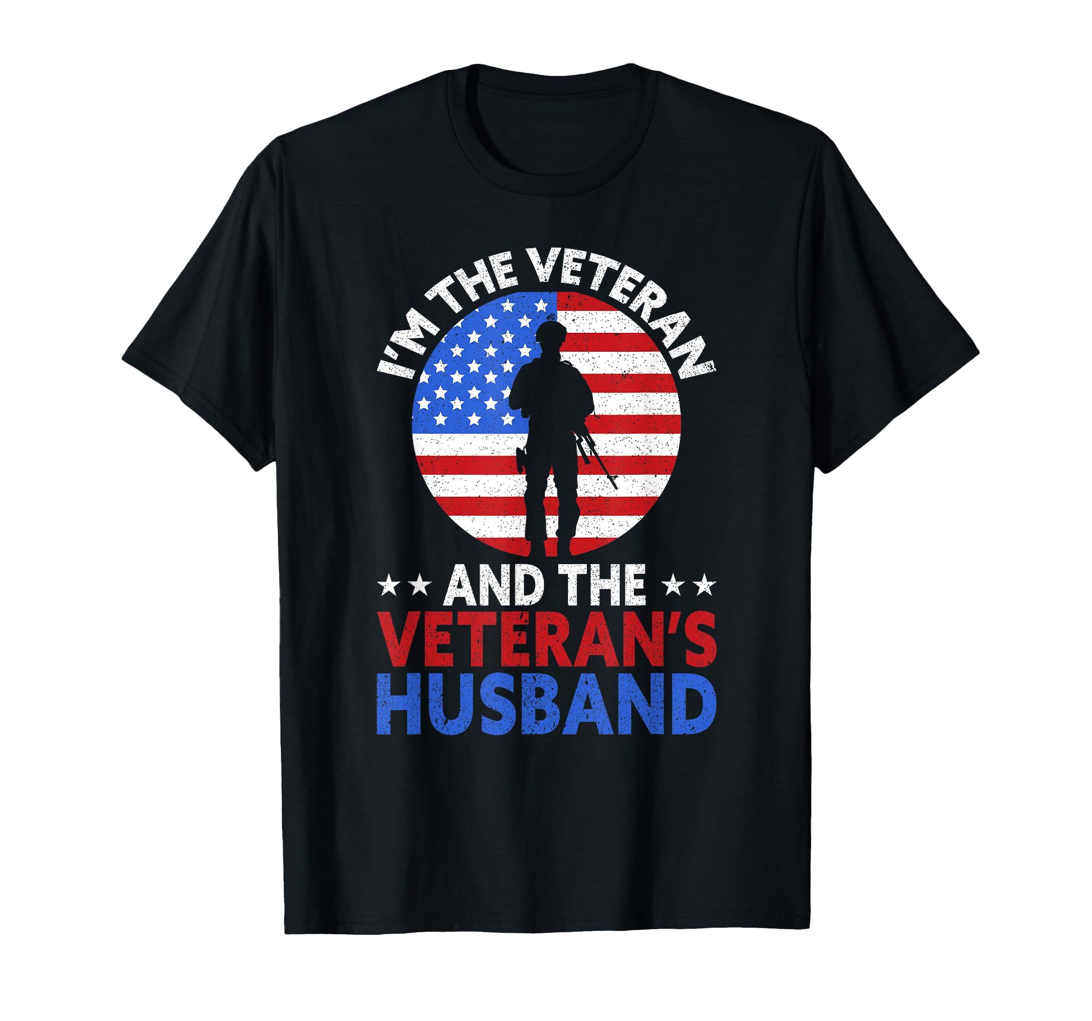 Im Veteran And Veterans Husband American T-Shirt - Graphic Print Unisex - T-Shirt, Sweatshirt, Hoodie