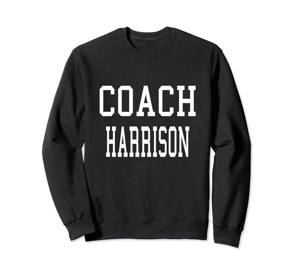 Coach Harrison Custom Football Sweatshirt - Novelty Apparel for Adults - T-Shirt, Sweatshirt, Hoodie