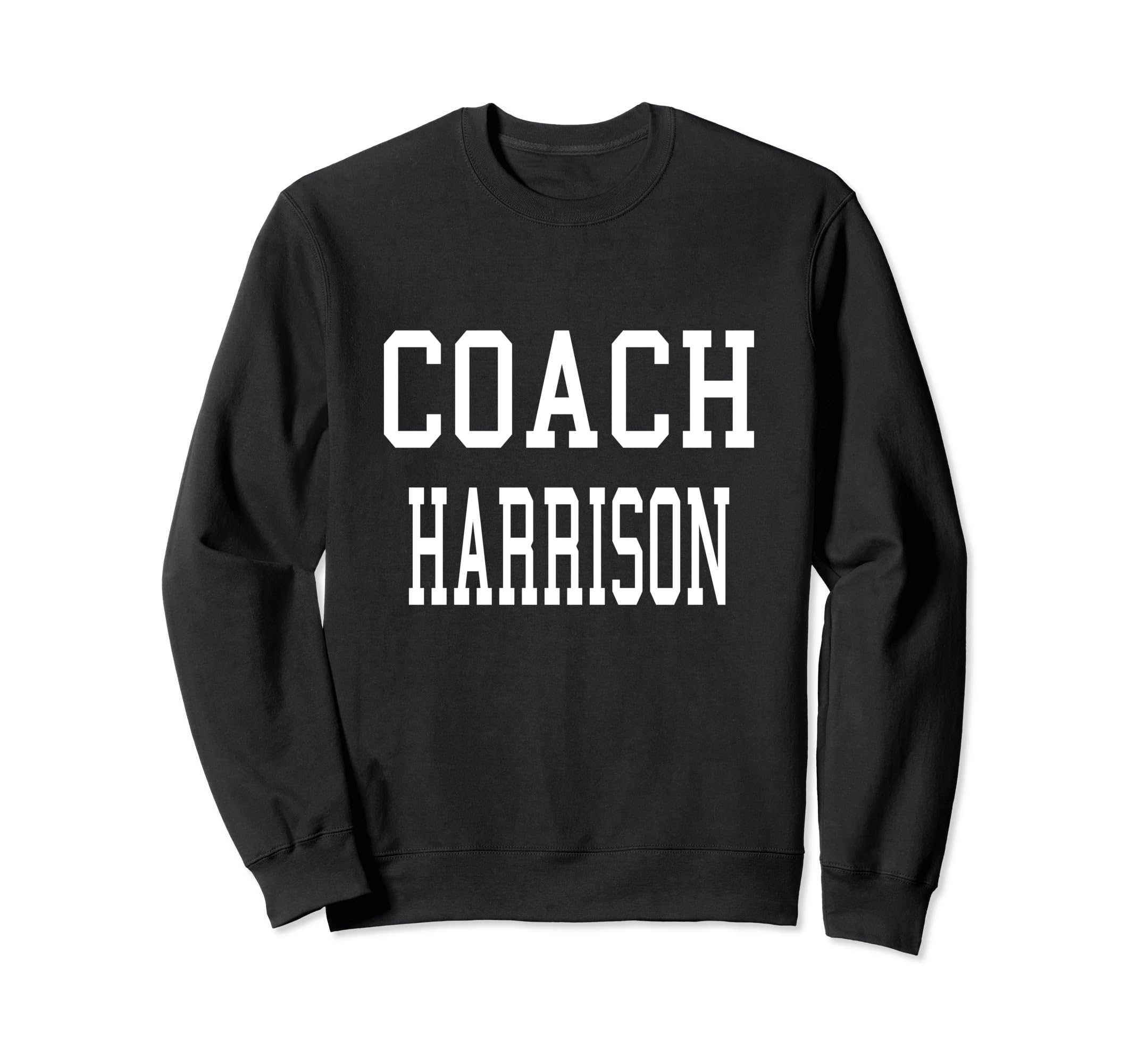 Coach Harrison Custom Football Sweatshirt - Novelty Apparel for Adults - T-Shirt, Sweatshirt, Hoodie