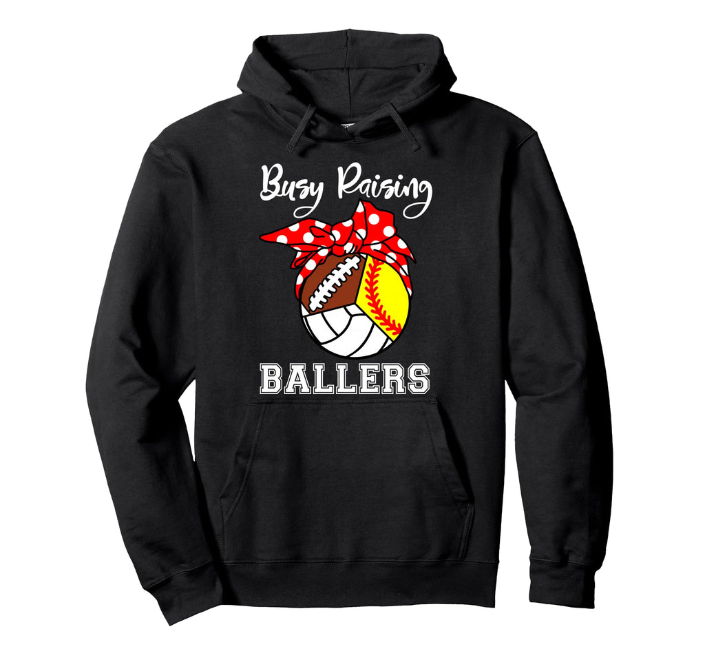 Busy Raising Ballers Funny Softball Hoodie - Streetwear Style Unisex - T-Shirt, Sweatshirt, Hoodie